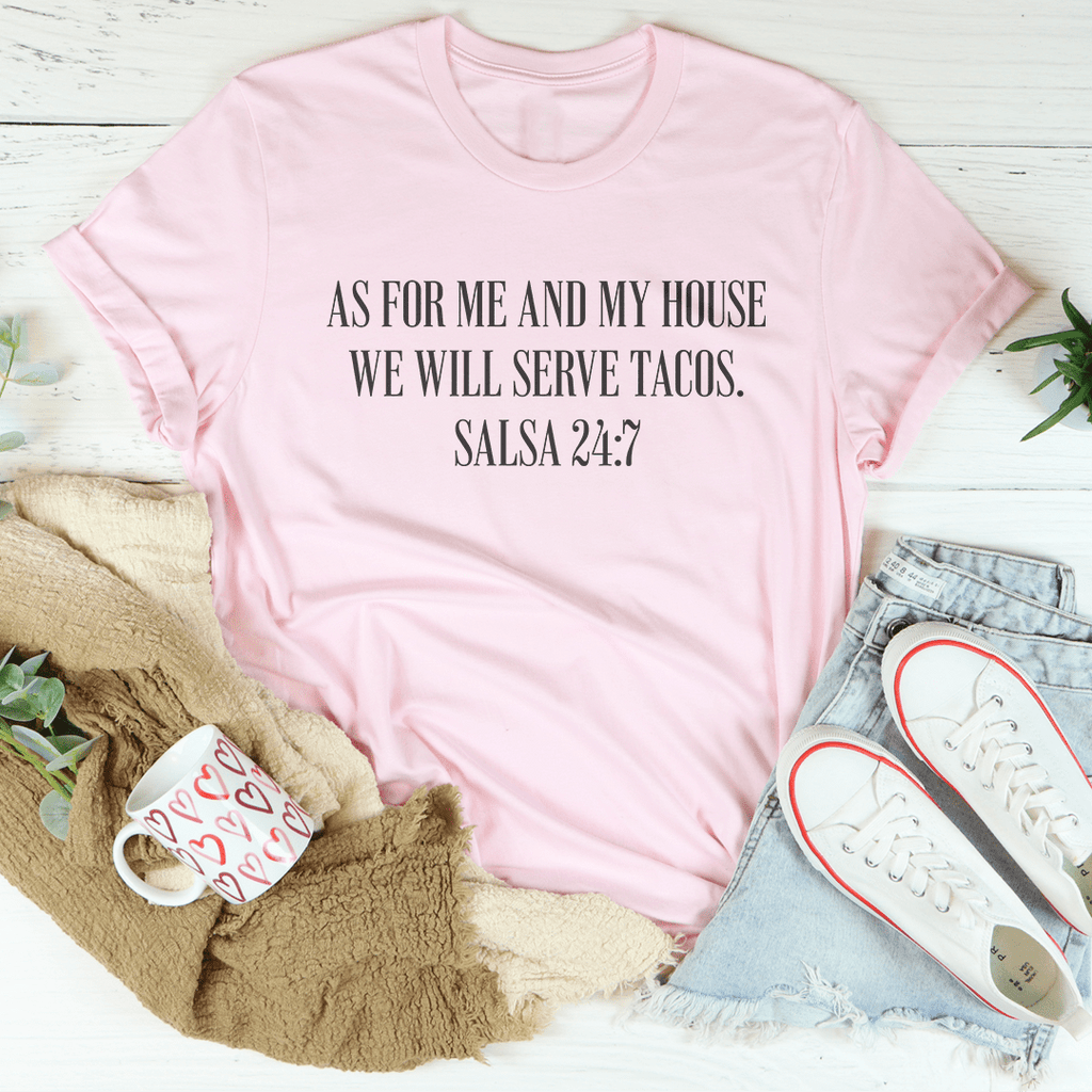 As For Me And My House We Will Serve Tacos Tee