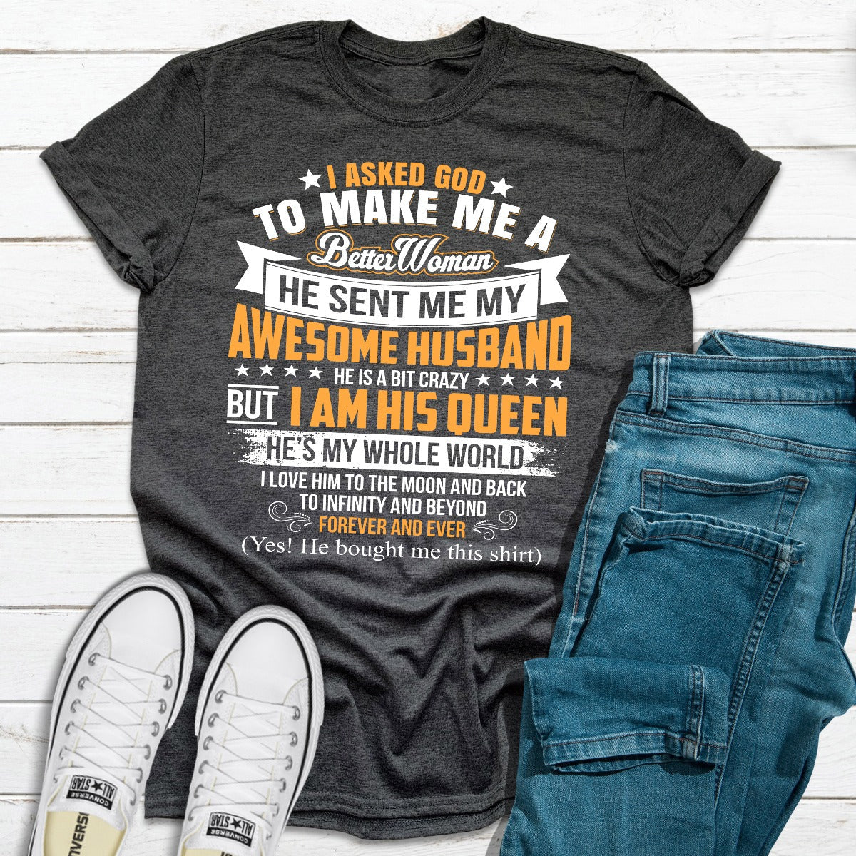 I Asked God To Make Me A Better Woman T-Shirt - T-SHIRT at Dealshubindia