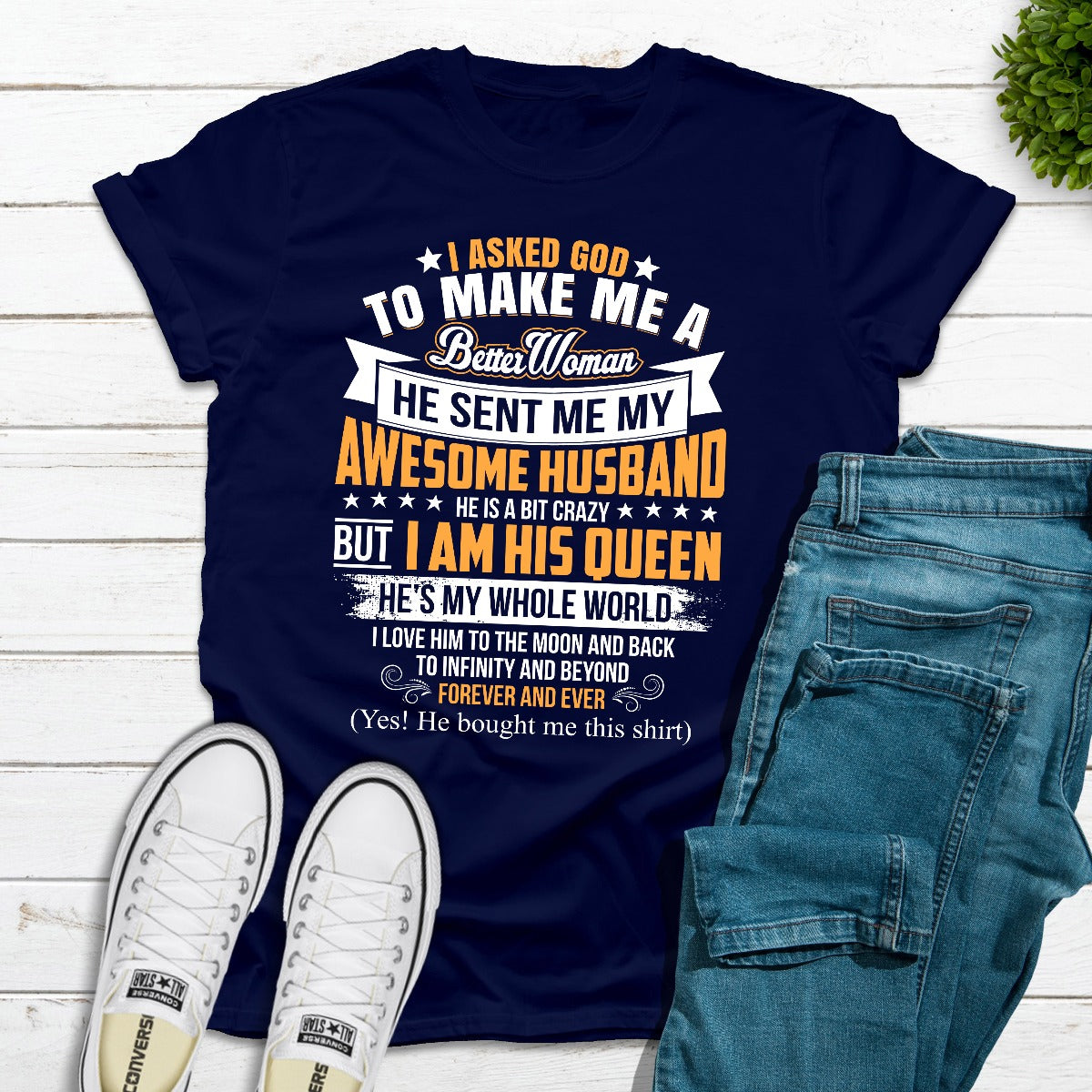 I Asked God To Make Me A Better Woman T-Shirt - T-SHIRT at Dealshubindia